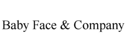 BABY FACE & COMPANY trademark