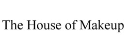 THE HOUSE OF MAKEUP trademark