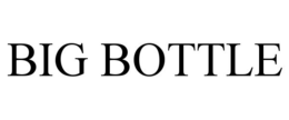 BIG BOTTLE trademark