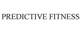 PREDICTIVE FITNESS trademark