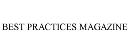 BEST PRACTICES MAGAZINE trademark