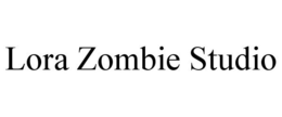 LORA ZOMBIE STUDIO trademark