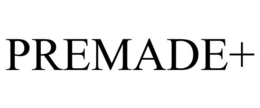 PREMADE+ trademark