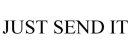 JUST SEND IT trademark
