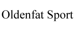 OLDENFAT SPORT trademark