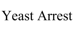 YEAST ARREST trademark