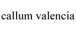 CALLUM VALENCIA trademark