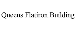 QUEENS FLATIRON BUILDING trademark