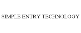 SIMPLE ENTRY TECHNOLOGY trademark