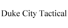DUKE CITY TACTICAL trademark