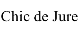 CHIC DE JURE trademark
