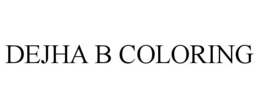 DEJHA B COLORING trademark