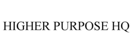 HIGHER PURPOSE HQ trademark