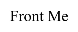 FRONT ME trademark
