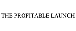 THE PROFITABLE LAUNCH trademark