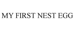 MY FIRST NEST EGG trademark