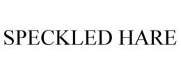 SPECKLED HARE trademark