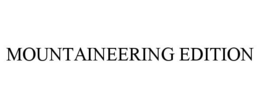 MOUNTAINEERING EDITION trademark