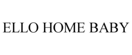 ELLO HOME BABY trademark