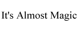IT'S ALMOST MAGIC trademark