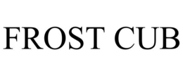 FROST CUB trademark