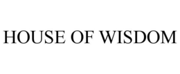 HOUSE OF WISDOM trademark