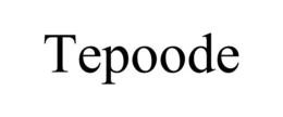 TEPOODE trademark