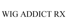 WIG ADDICT RX trademark