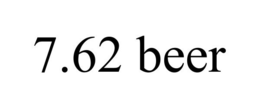 7.62 BEER trademark