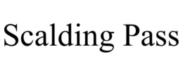 SCALDING PASS trademark
