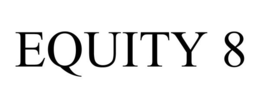 EQUITY 8 trademark