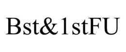 BST&1STFU trademark