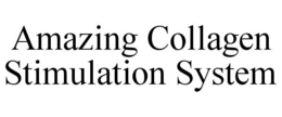 AMAZING COLLAGEN STIMULATION SYSTEM trademark