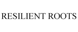 RESILIENT ROOTS trademark