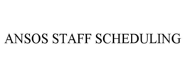 ANSOS STAFF SCHEDULING trademark