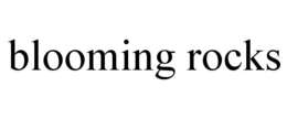 BLOOMING ROCKS trademark
