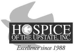 HOSPICE OF THE UPSTATE, INC. EXCELLENCE SINCE 1988 trademark