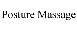 POSTURE MASSAGE trademark