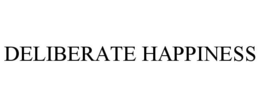 DELIBERATE HAPPINESS trademark