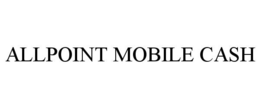 ALLPOINT MOBILE CASH trademark