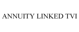 ANNUITY LINKED TVI trademark