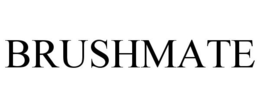 BRUSHMATE trademark