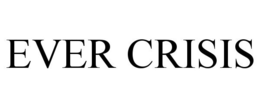 EVER CRISIS trademark