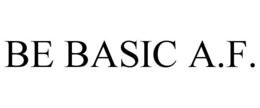 BE BASIC A.F. trademark