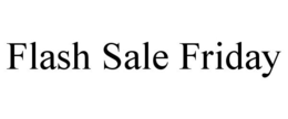 FLASH SALE FRIDAY trademark