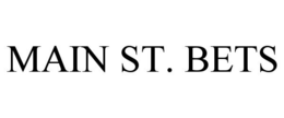 MAIN ST. BETS trademark