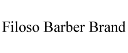 FILOSO BARBER BRAND trademark