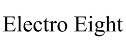 ELECTRO EIGHT trademark