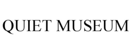 QUIET MUSEUM trademark