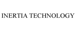INERTIA TECHNOLOGY trademark